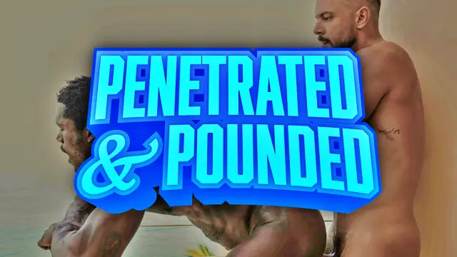 Penetrated And Pounded