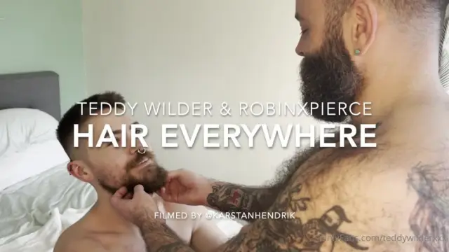 Hair Everywhere – Teddy Wilder (teddywilderxxx) & Robin Pierce (RobinXPierce)