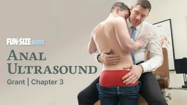 Grant Ducati – Chapter 3 – Anal Ultrasound – Grant Ducati and Legrand Wolf