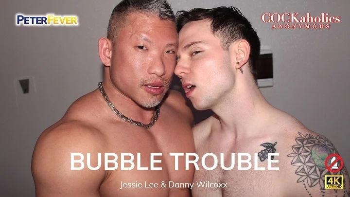 COCKaholics Anonymous 4 – Bubble Trouble (Bareback)
