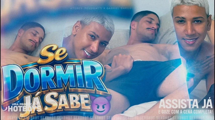 HotBoys – Se dormir, ja sabe!