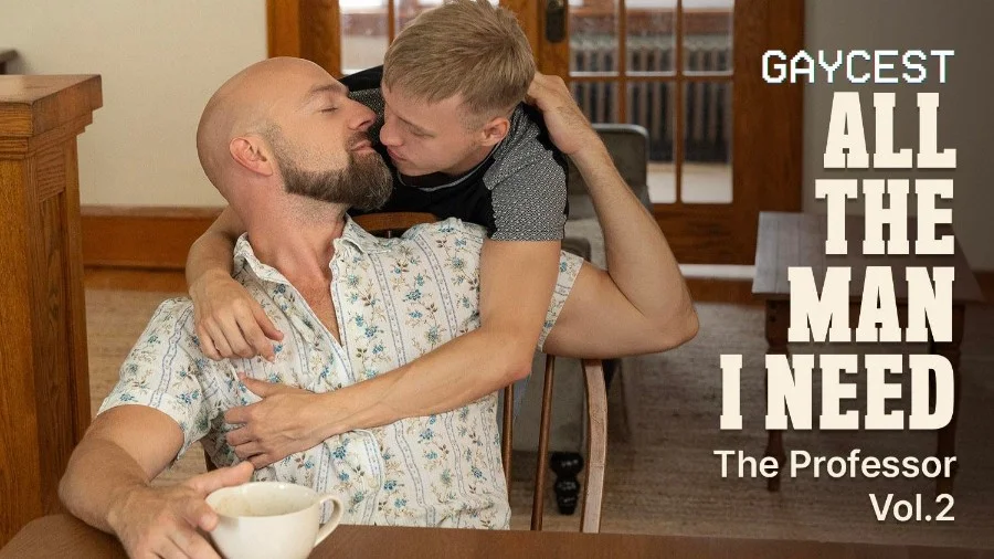 GayCest – The Professor Vol 2 – All The Man I Need