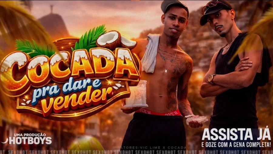 HotBoys – Cocada pra dar e vender!