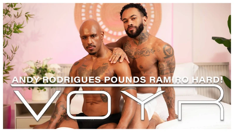 VOYR – Andy Rodrigues, Ramiro Oli – Andy Rodrigues Pounds Ramiro Hard!