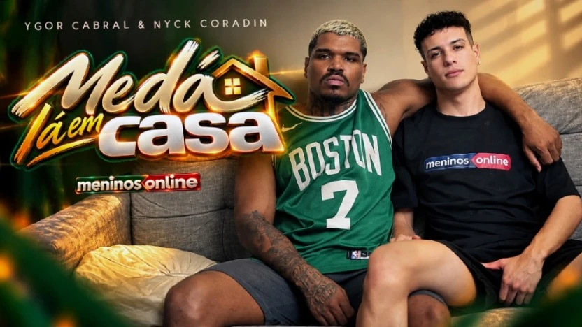 MeninosOnline – Ygor Cabral & Nyck Coradin – Me da la em casa